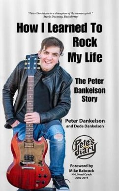 How I Learned To Rock My Life (eBook, ePUB) - Dankelson, Peter; Dankelson, Dede