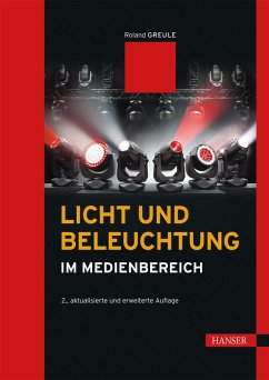 Licht und Beleuchtung im Medienbereich (eBook, PDF) - Greule, Roland