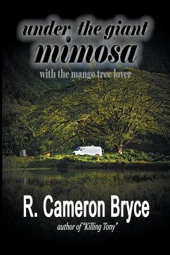 Under the Giant Mimosa with the Mango Tree Lover - Bryce, R. Cameron