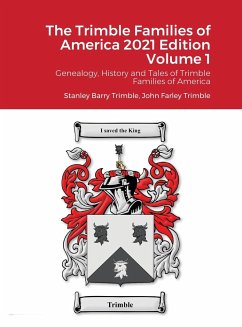 The Trimble Families of America 2021 Edition Volume 1 - Trimble, Stanley Barry; Trimble, John Farley