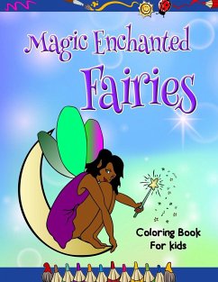 Magic Enchanted Fairies Coloring Book for Kids - Taylor, Jasmine