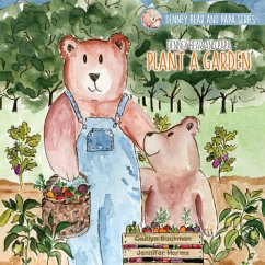 Denney Bear and Papa Plant a Garden - Buckman, Caitlyn