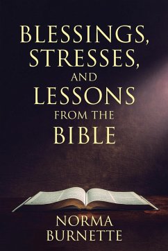 Blessings, Stresses, and Lessons From The Bible - Burnette, Norma