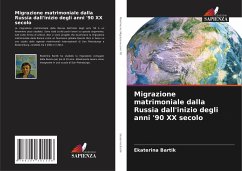 Migrazione matrimoniale dalla Russia dall'inizio degli anni '90 ¿¿ secolo - Bartik, Ekaterina