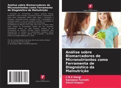 Análise sobre Biomarcadores de Micronutrientes como Ferramenta de Diagnóstico da Malnutrição - Dangi, C.B.S;Farrukh, Sameena;Kapoor, Shruti