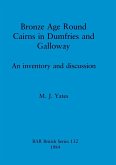 Bronze Age Round Cairns in Dumfries and Galloway