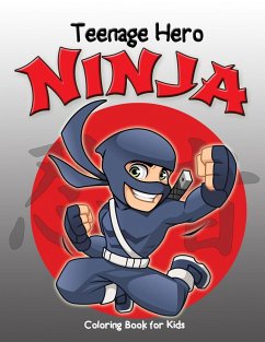 Teenage Hero Ninja Coloring Book for Kids - Taylor, Jasmine