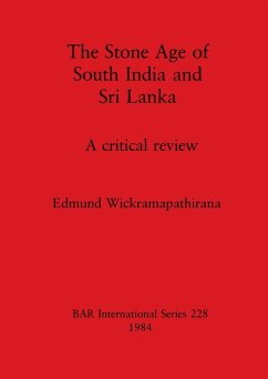The Stone Age of South India and Sri Lanka - Wickramapathirana, Edmund