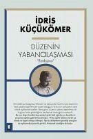 Düzenin Yabancilasmasi Batilasma - Kücükömer, Idris