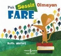 Pek Sessiz Olmayan Fare - Waters, Ruth