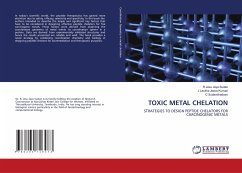 TOXIC METAL CHELATION - Jesu Jaya Sudan, R;Lesitha Jeeva Kumari, J;Sudandiradoss, C