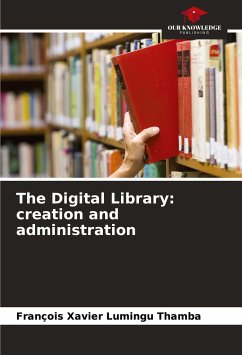 The Digital Library: creation and administration - Lumingu Thamba, François Xavier