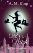 Life's A Witch - Bild 1