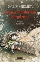 Orman Cücelerinin Sergüzesti - Hikmet Ran, Nazim