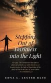 Stepping Out of Darkness Into the Light (eBook, ePUB)