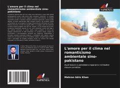 L'amore per il clima nel romanticismo ambientale sino-pakistano - Khan, Mehran Idris