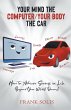 Your Mind the Computer Your Body the Car - Bild 1