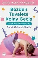 Bezden Tuvalete Kolay Gecis - Ockwell Smith, Sarah