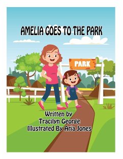 Amelia Goes to the Park - George, Tracilyn