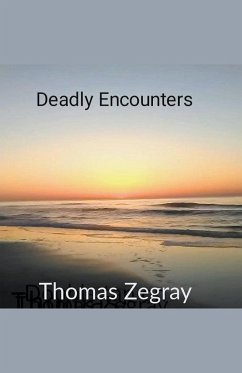 Deadly Encounters - Zegray, Thomas