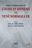 Degisen ve Degismeyenleri ile COVID-19 Donemi ve Yeni Normaller