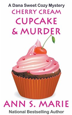 Cherry Cream Cupcake & Murder - Marie, Ann S.