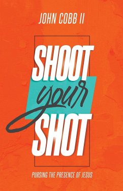 Shoot Your Shot - Cobb II, John Davison