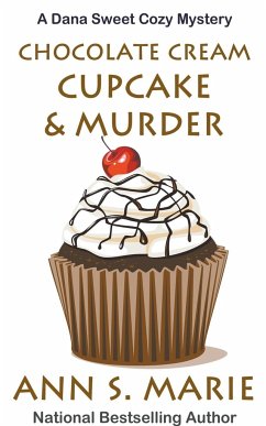 Chocolate Cream Cupcake & Murder - Marie, Ann S.