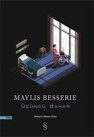 Ücüncü Bahar - Besserie, Maylis