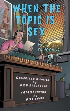 When The Topic Is Sex (hardback) - Wood, Ed