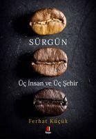 Sürgün;Üc Insan ve Üc Sehir - Kücük, Ferhat