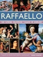 Raffaello - 500 Görsel Esliginde Yasami ve Eserleri - Hodge, Susie