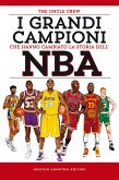 I grandi campioni che hanno cambiato la storia dell'NBA (eBook, ePUB)