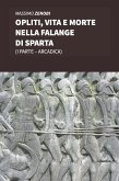 Opliti, vita e morte nella Falange di Sparta (eBook, ePUB)