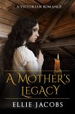 A Mother's Legacy : A Victorian Romance (Westminster Orphans, #1) (eBook, ePUB)