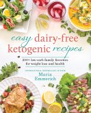 Easy Dairy-Free Ketogenic Recipes (eBook, ePUB)