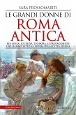 Le grandi donne di Roma antica (eBook, ePUB)
