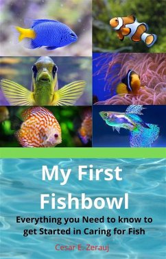 My First Fishbowl (eBook, ePUB) - E. Zerauj, Cesar