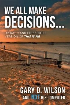 We All Make Decisions (eBook, ePUB) - Wilson, Gary