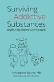 Surviving Addictive Substances (eBook, ePUB)