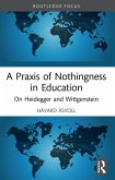 A Praxis of Nothingness in Education (eBook, PDF)