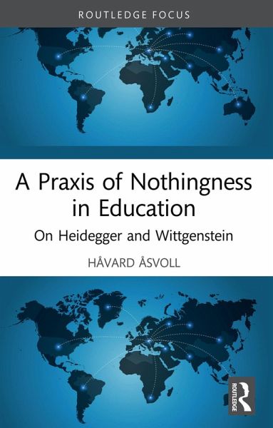 A Praxis of Nothingness in Education (eBook, PDF)