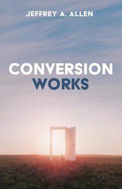 Conversion Works (eBook, ePUB) - Allen, Jeffrey A.