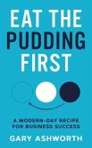 Eat The Pudding First (eBook, ePUB)