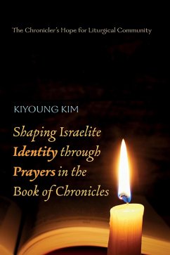 Shaping Israelite Identity through Prayers in the Book of Chronicles (eBook, ePUB)