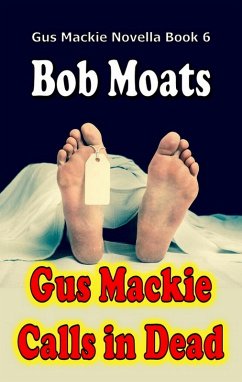 Cover Gus Mackie Calls in Dead (Gus Mackie Novella series, #6) (eBook, ePUB)