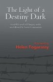 The Light of a Destiny Dark (eBook, ePUB) The Light of a Destiny Dark (eBook, ePUB)