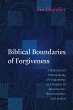 Biblical Boundaries of Forgiveness... - Bild 1