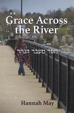 Grace Across the River (eBook, ePUB)