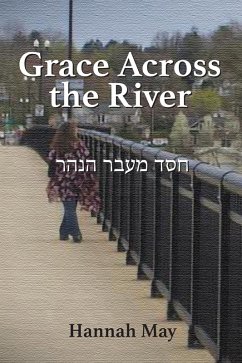 Grace Across the River (eBook, ePUB) - May, Hannah